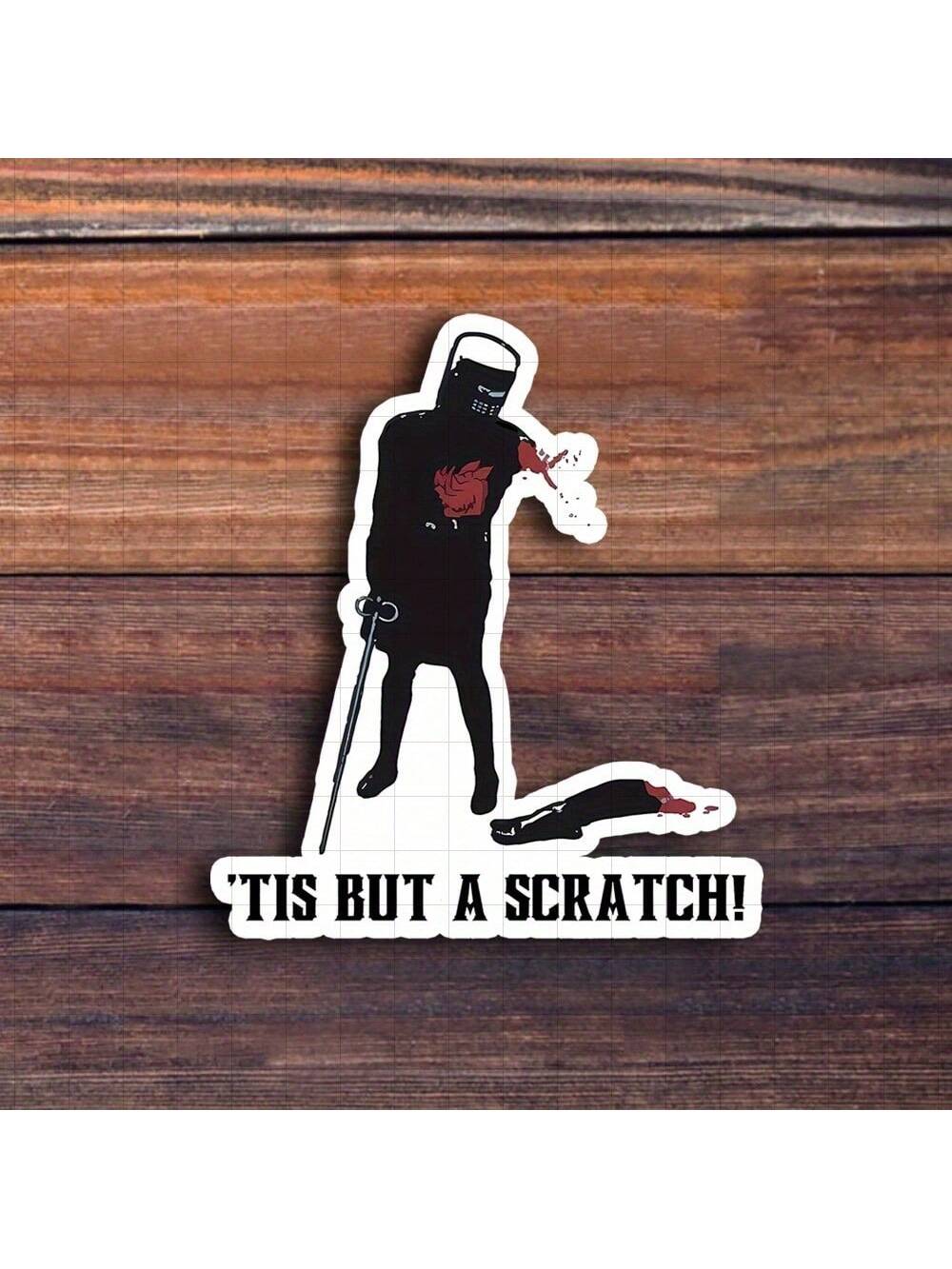 3-Inch "'Tis But A Scratch Sticker- Funny And Quirky-Themed Vinyl Sticker For Laptops, Notebooks, Water Bottles, Office Spaces, Gaming Consoles, And Humor Zones| Great For Movie Fans, Sarcasm Enthu