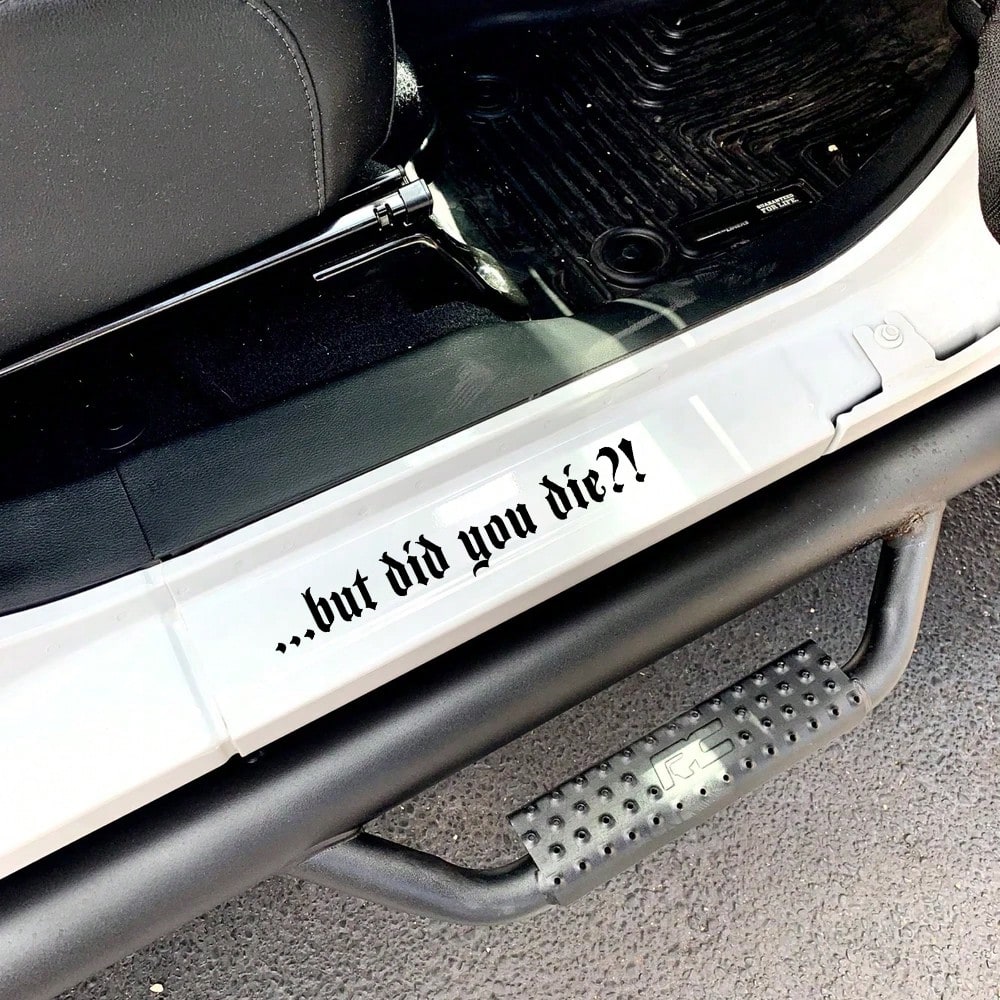1 Pc But Did You Die Vinyl Sticker, Funny Crazy Driver Decal For Car Door Bumper Rear Windshield, Goth Car Decor Accessories
