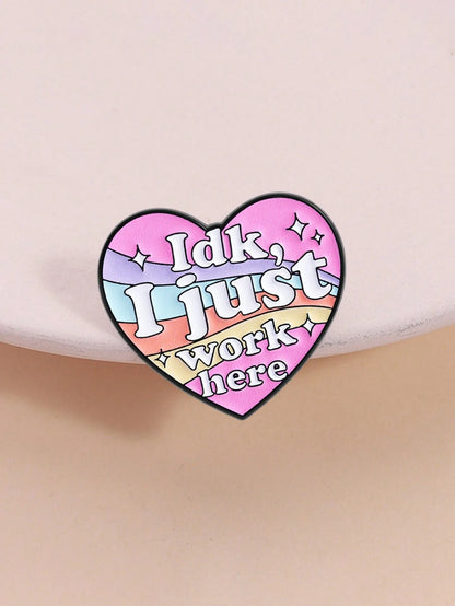 1pc "I Don't Know, I Just Work Here" Rainbow Color Text Enamel Heart Brooch, Indifferent Attitude Humor Relief Accessory For Workplace