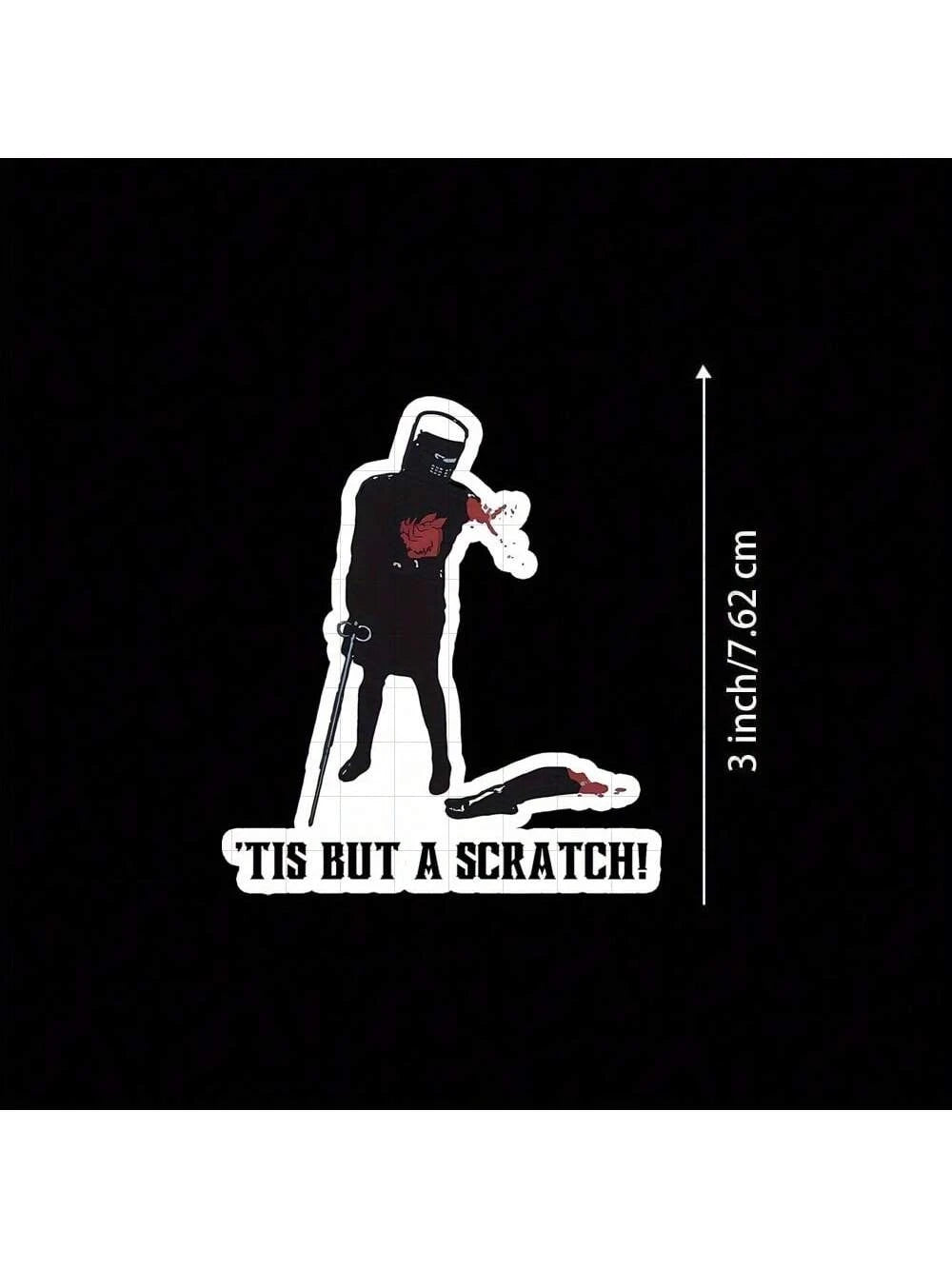 3-Inch "'Tis But A Scratch Sticker- Funny And Quirky-Themed Vinyl Sticker For Laptops, Notebooks, Water Bottles, Office Spaces, Gaming Consoles, And Humor Zones| Great For Movie Fans, Sarcasm Enthu