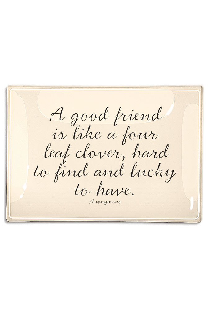 A Good Friend Is Like a Four Leaf Clover Decoupage Glass Tray - Ben's Garden