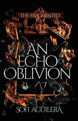An Echo Of Oblivion (Paperback) By Sofi Aguilera