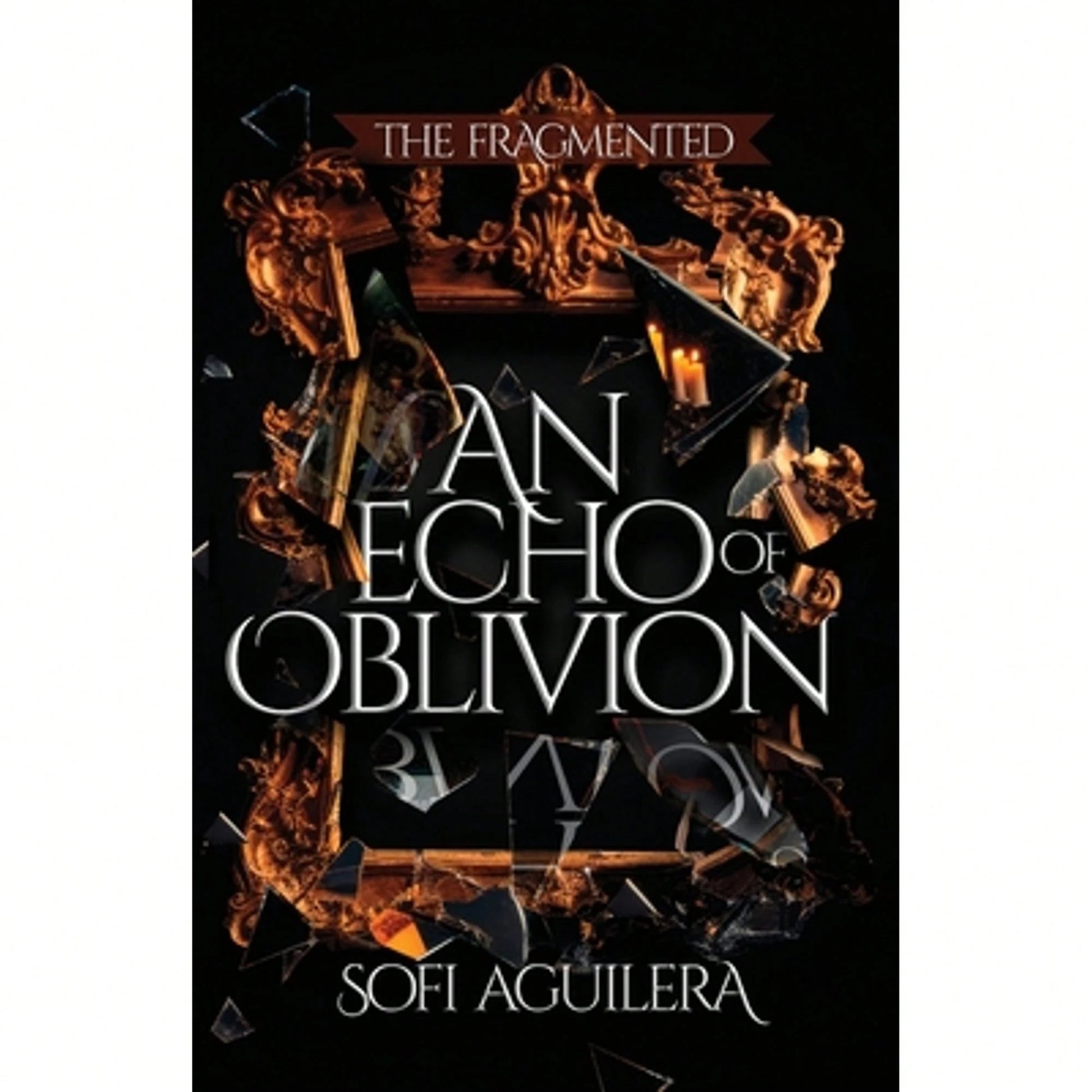 An Echo Of Oblivion (Paperback) By Sofi Aguilera