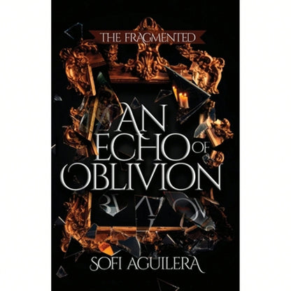An Echo Of Oblivion (Paperback) By Sofi Aguilera
