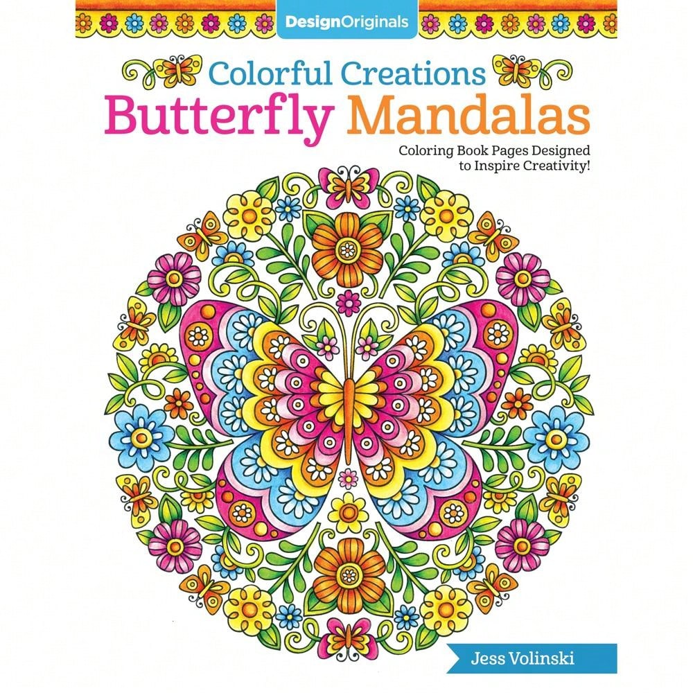 Colorful Creations Butterfly Mandalas: Coloring Book Pages Designed To Inspire Creativity! (Design Originals) 32 Gorgeous Designs & Tips
