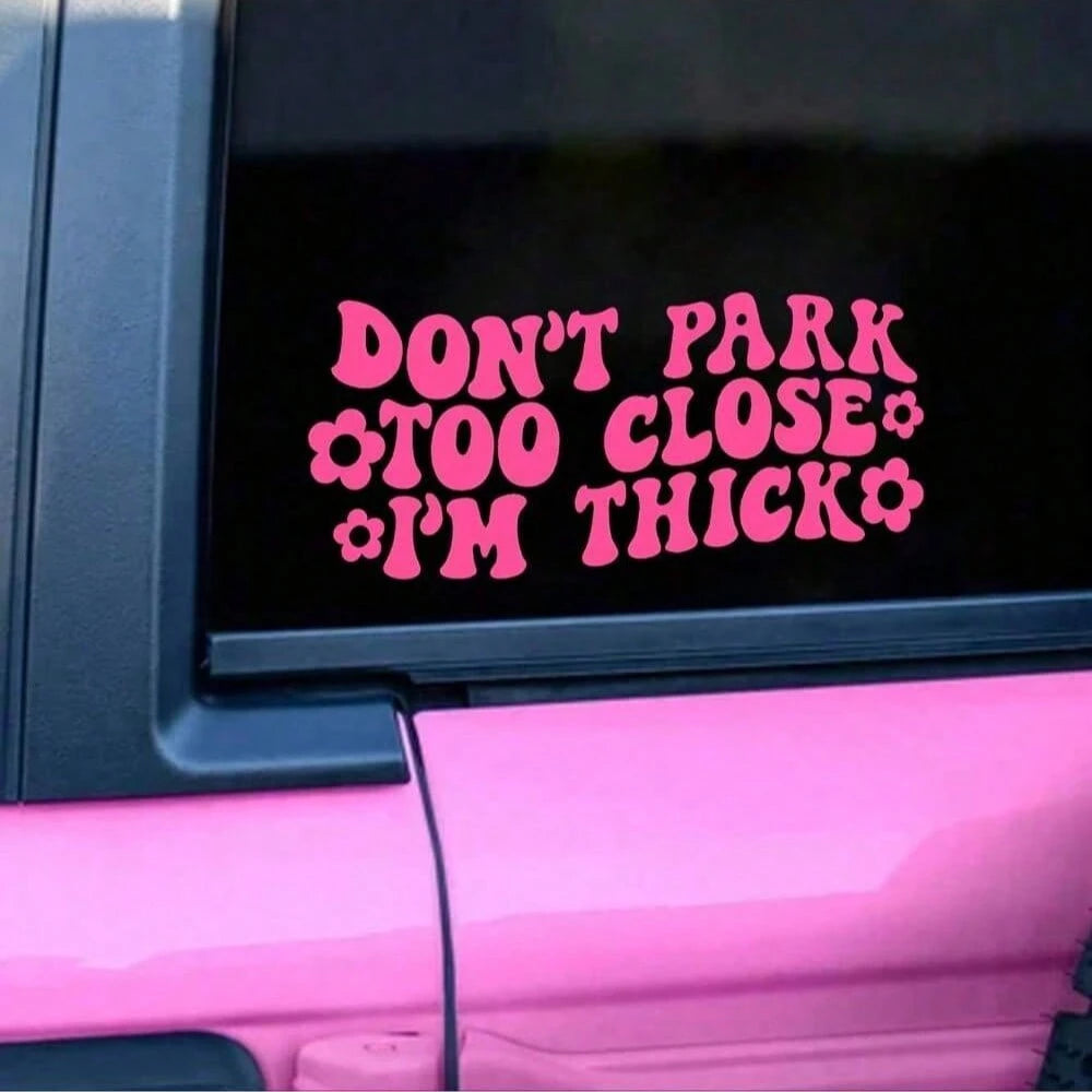 Do Not Park Too Close Sticker- Funny Car Sticker, Window Decal