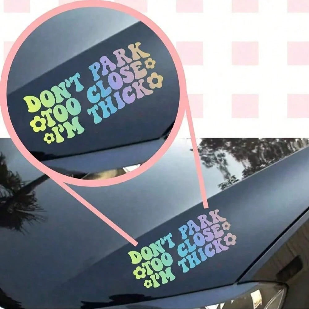 Do Not Park Too Close Sticker- Funny Car Sticker, Window Decal
