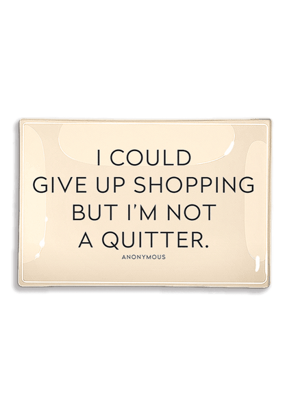 I Could Give Up Shopping Decoupage Glass Tray - Ben's Garden