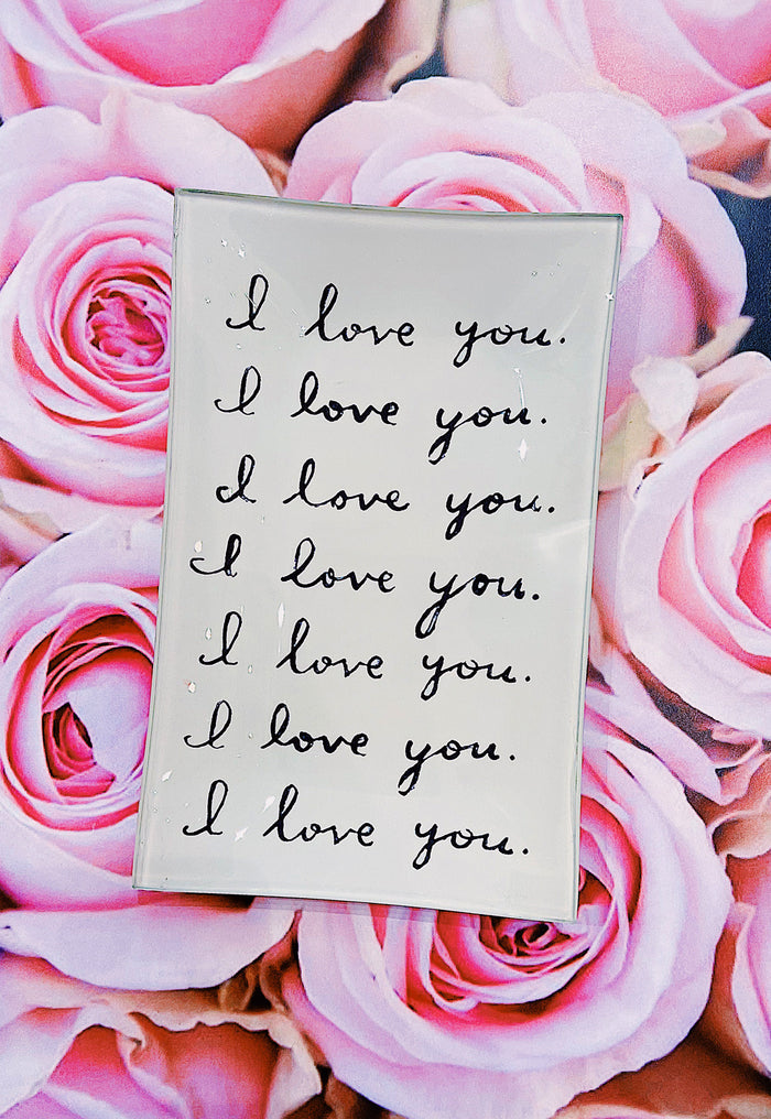 I Love You. I Love You. Decoupage Glass Tray - Ben's Garden