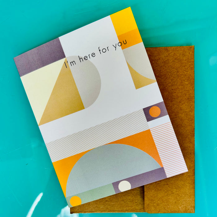 I’m Here for You Card