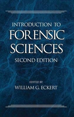 Introduction To Forensic Sciences (Hardcover) By William Eckert