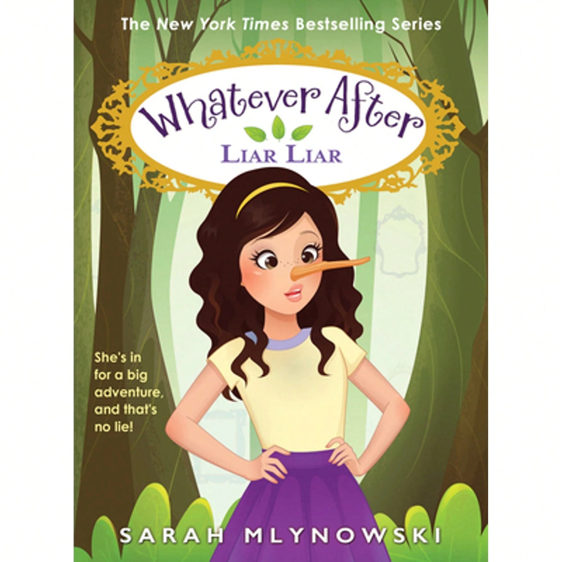 Liar Liar (Whatever After #16): Volume 16 (Hardcover) By Sarah Mlynowski