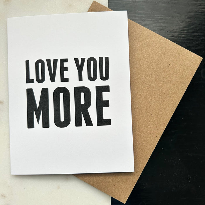 Love You More Greeting Card