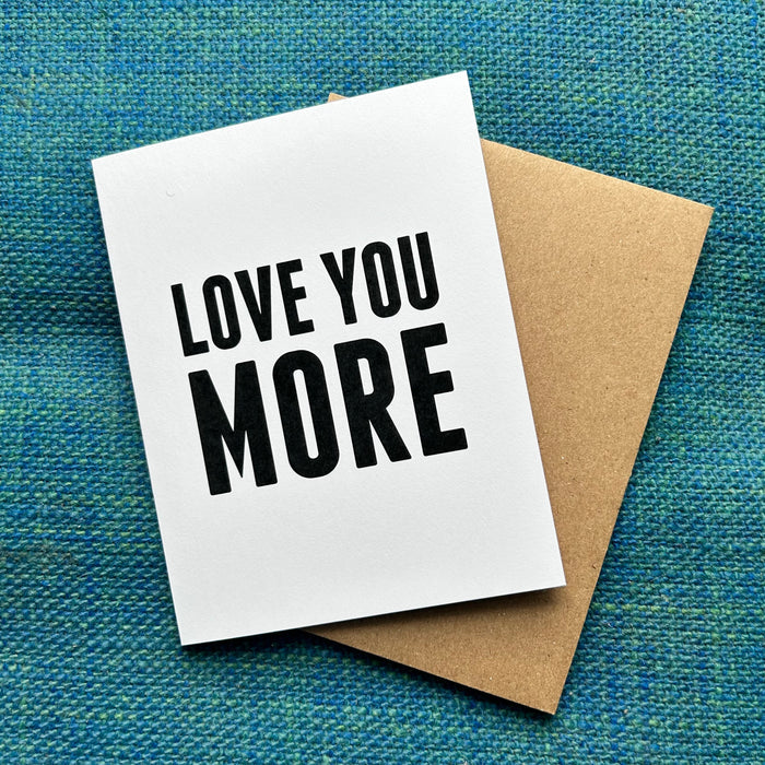 Love You More Greeting Card