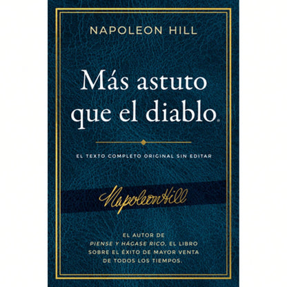 Más Astuto Que El Diablo (Outwitting The Devil(R)): El Texto Completo Original Sin Editar; El Autor (Paperback) By Napoleon Hill