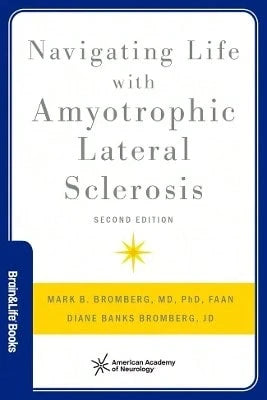 Navigating Life With Amyotrophic Lateral Sclerosis (Paperback) By Mark Bromberg, Diane Banks Bromberg