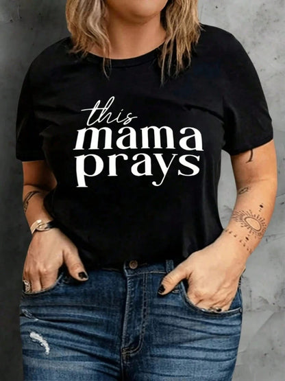 Plus Size Simple Printed Round Neck Short Sleeve T-Shirt, This Mama Prays Graphic Tee, Women Summer Top Comfortable Cotton T-Shirt
