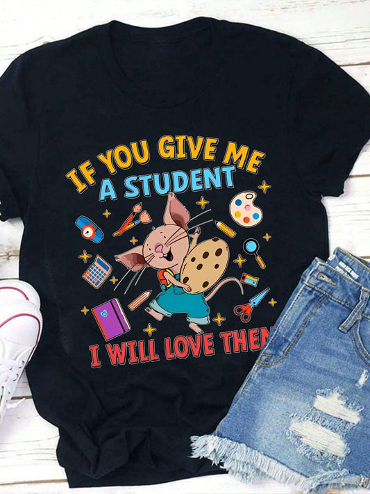 Plus Size Women Funny Teacher T-Shirt If You Give Me A I Will Love Them Graphic With Cartoon Mouse Supplies Casual Loose Fit Size L-3XL 4XL 5XL