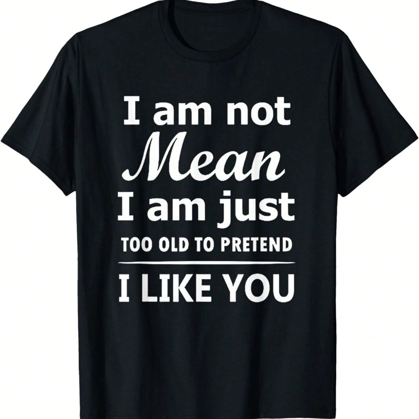 Plus-Size Women's Cotton Crew Neck T-Shirt With The Slogan "I'm Not A Bad Person, I'm Just Too Old To Pretend I Like You"- Casual Sporty Style.