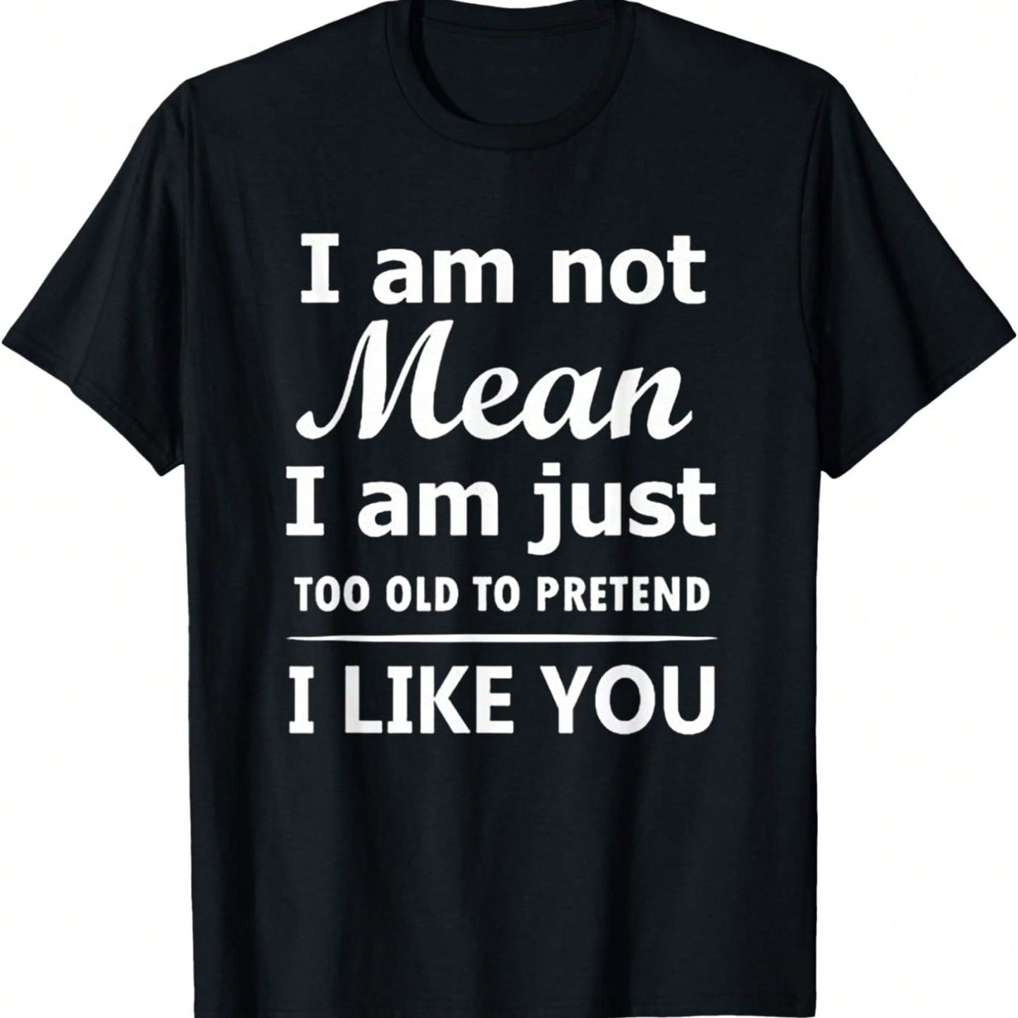 Plus-Size Women's Cotton Crew Neck T-Shirt With The Slogan "I'm Not A Bad Person, I'm Just Too Old To Pretend I Like You"- Casual Sporty Style.