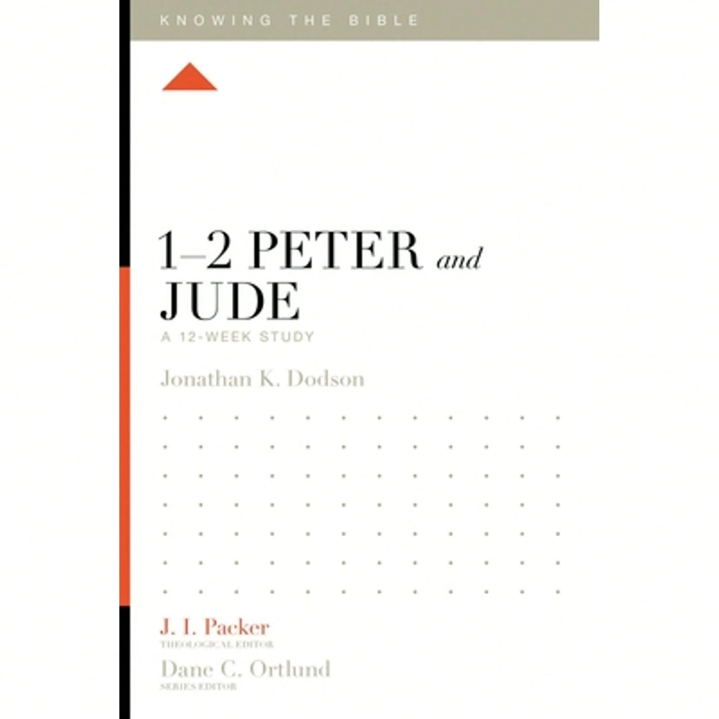 Pre-Owned 1-2 Peter And Jude: A 12-Week Study (Paperback) By Jonathan K Dodson, Dr. J I Packer, Lane T Dennis