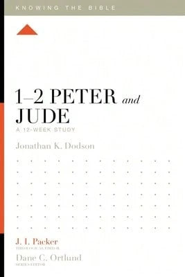 Pre-Owned 1-2 Peter And Jude: A 12-Week Study (Paperback) By Jonathan K Dodson, Dr. J I Packer, Lane T Dennis