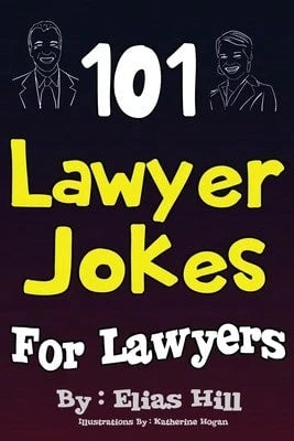 Pre-Owned 101 Lawyer Jokes For Lawyers (Paperback) By Elias Hill
