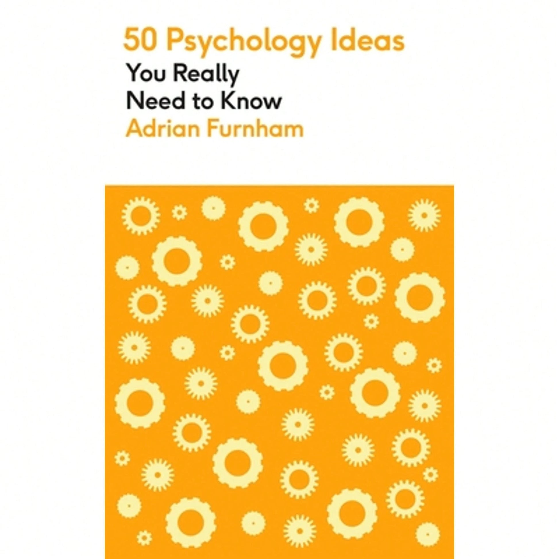 Pre-Owned 50 Psychology Ideas You Really Need To Know: A Complete Introduction To The Key Concepts (Paperback) By Adrian Furnham