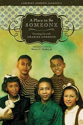 Pre-Owned A Place To Be Someone: Growing Up With Charles Gordone (Hardcover) By Shirley Gordon Jackson, Maceo C Dailey