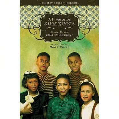 Pre-Owned A Place To Be Someone: Growing Up With Charles Gordone (Hardcover) By Shirley Gordon Jackson, Maceo C Dailey