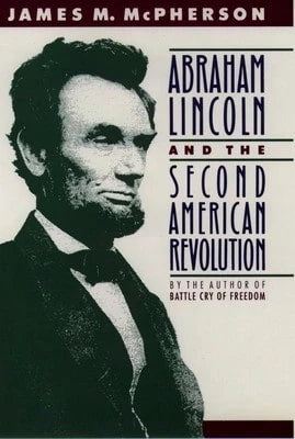 Pre-Owned Abraham Lincoln And The Second American Revolution (Revised) (Paperback) By James M McPherson