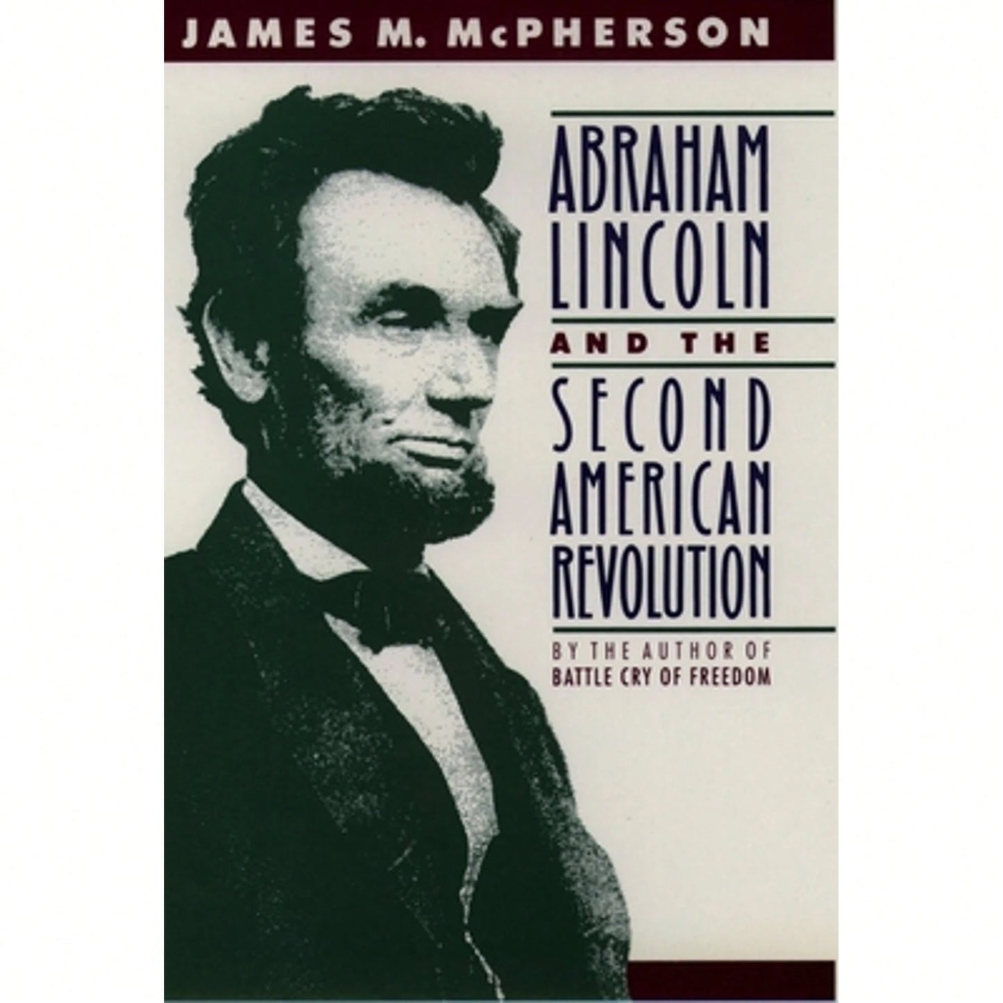 Pre-Owned Abraham Lincoln And The Second American Revolution (Revised) (Paperback) By James M McPherson