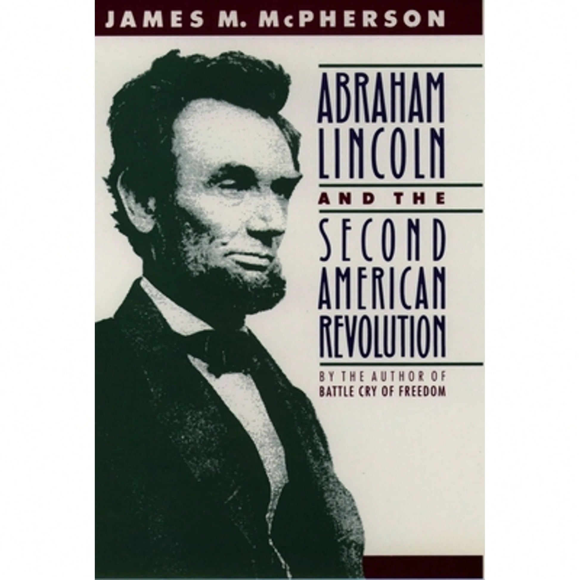 Pre-Owned Abraham Lincoln And The Second American Revolution (Revised) (Paperback) By James M McPherson