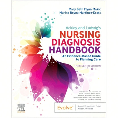 Pre-Owned Ackley And Ladwig's Nursing Diagnosis Handbook: An Evidence-Based Guide To Planning Care (Paperback) By Mary Beth Flynn Makic, Marina Reyna Martinez-Kratz
