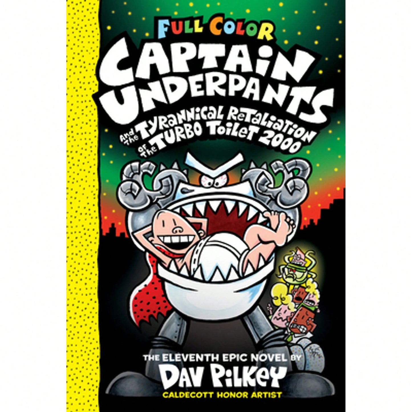 Pre-Owned Captain Underpants And The Tyrannical Retaliation Of The Turbo Toilet 2000 (Captain (Hardcover) By Dav Pilkey
