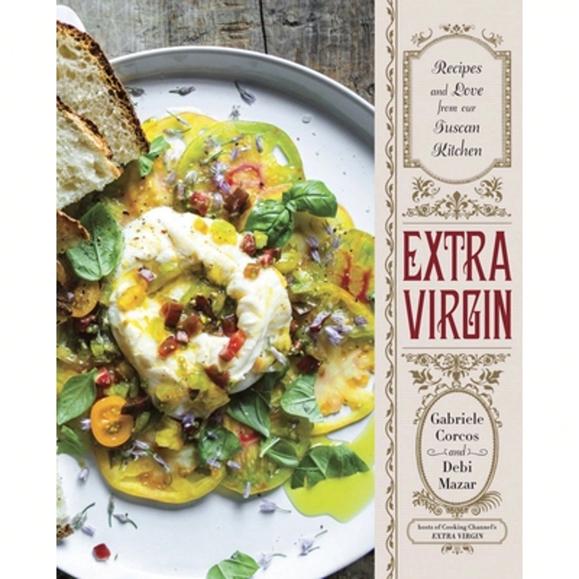 Pre-Owned Extra Virgin: Recipes & Love From Our Tuscan Kitchen: A Cookbook (Hardcover) By Gabriele Corcos, Debi Mazar