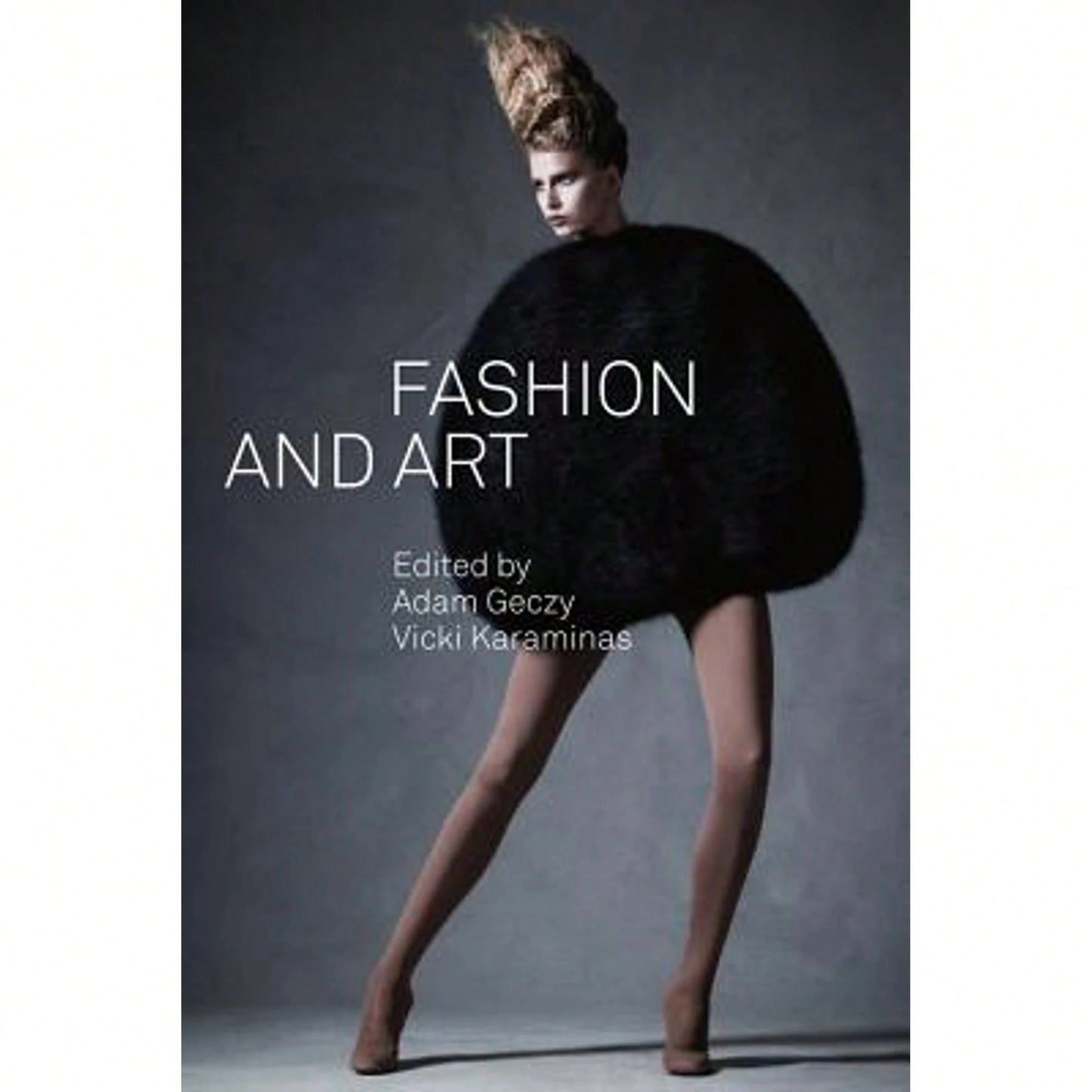Pre-Owned Fashion And Art (Paperback) By Adam Geczy, Vicki Karaminas
