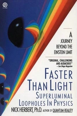 Pre-Owned Faster Than Light: Superluminal Loopholes In Physics (Paperback) By Nick Herbert