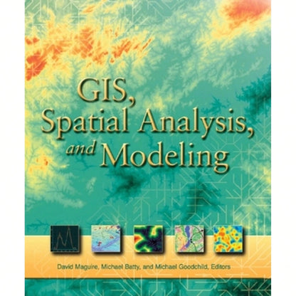 Pre-Owned Gis, Spatial Analysis, And Modeling (Paperback) By David J Maguire, Michael F Goodchild, Michael Batty