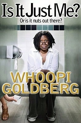Pre-Owned Is It Just Me?: Or Is It Nuts Out There? (Hardcover) By Whoopi Goldberg