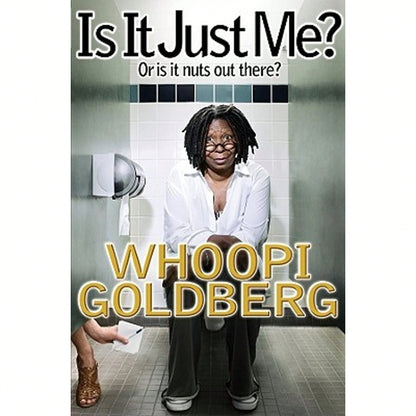 Pre-Owned Is It Just Me?: Or Is It Nuts Out There? (Hardcover) By Whoopi Goldberg