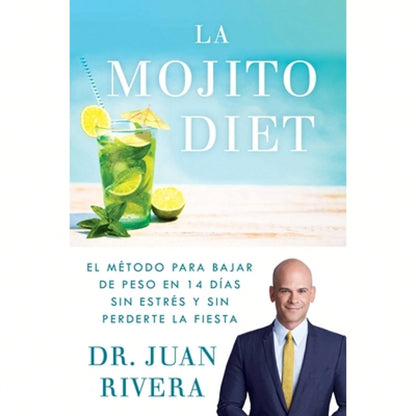 Pre-Owned La Mojito Diet (Spanish Edition): El Método Para Bajar De Peso En 14 Días Sin Estrés Y Sin (Paperback) By Dr. Juan Rivera
