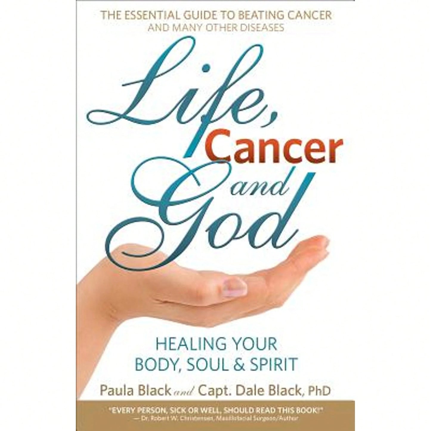 Pre-Owned Life, Cancer And God: The Essential Guide To Beating Sickness & Disease By Blending (Paperback) By Dale Black, Paula Black