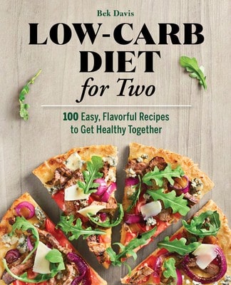 Pre-Owned Low-Carb Diet For Two: 100 Easy, Flavorful Recipes To Get Healthy Together (Paperback) By Bek Davis