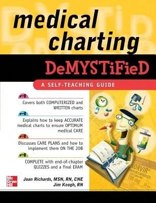 Pre-Owned Medical Charting Demystified (Paperback) By Joan Richards, Jim Keogh