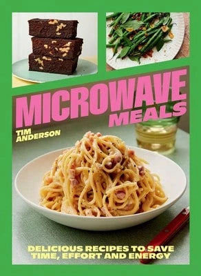 Pre-Owned Microwave Meals: Delicious Recipes To Save Time, Effort And Energy (Hardcover) By Tim Anderson
