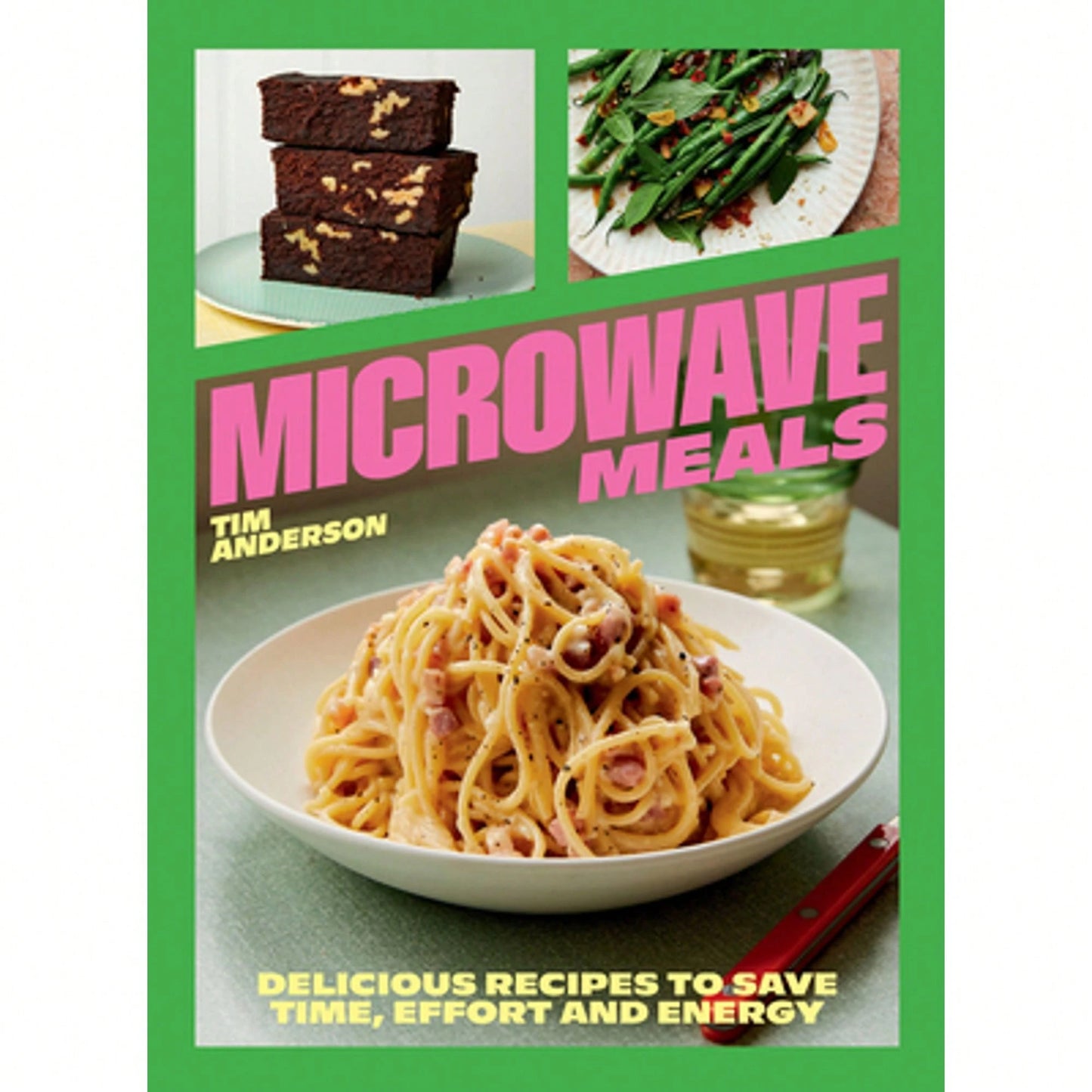 Pre-Owned Microwave Meals: Delicious Recipes To Save Time, Effort And Energy (Hardcover) By Tim Anderson