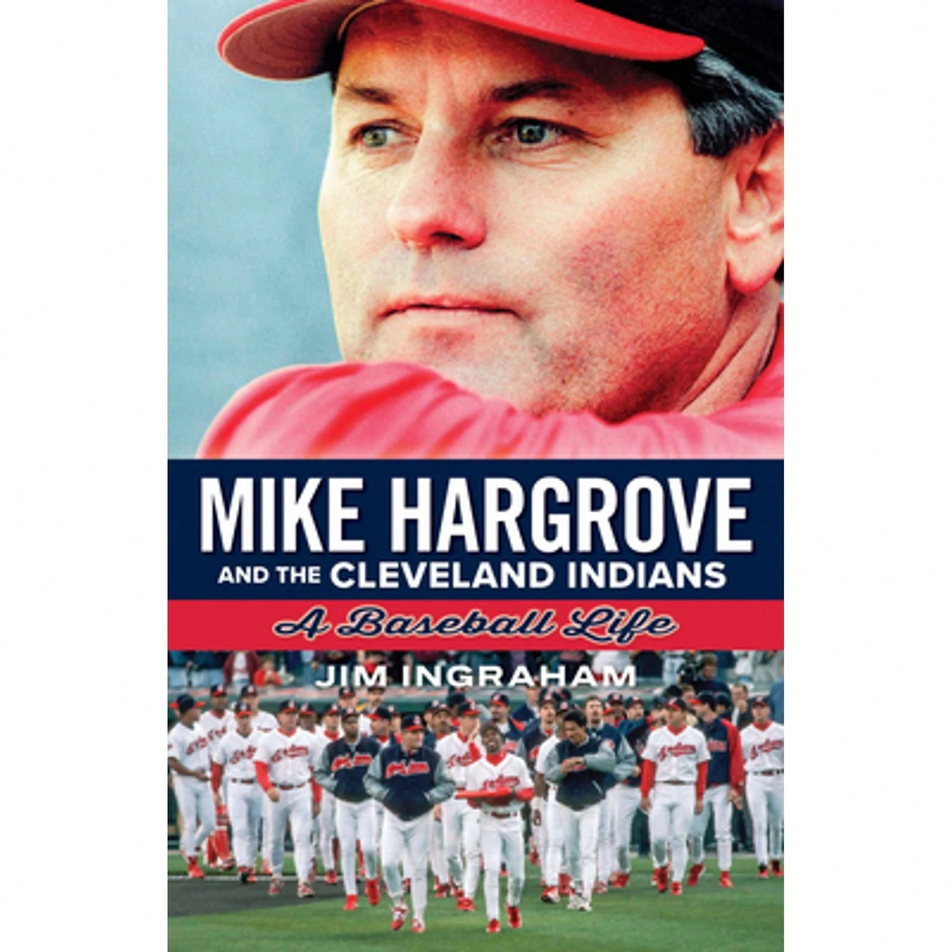 Pre-Owned Mike Hargrove And The Cleveland Indians: A Baseball Life (Paperback) By Ingraham Jim