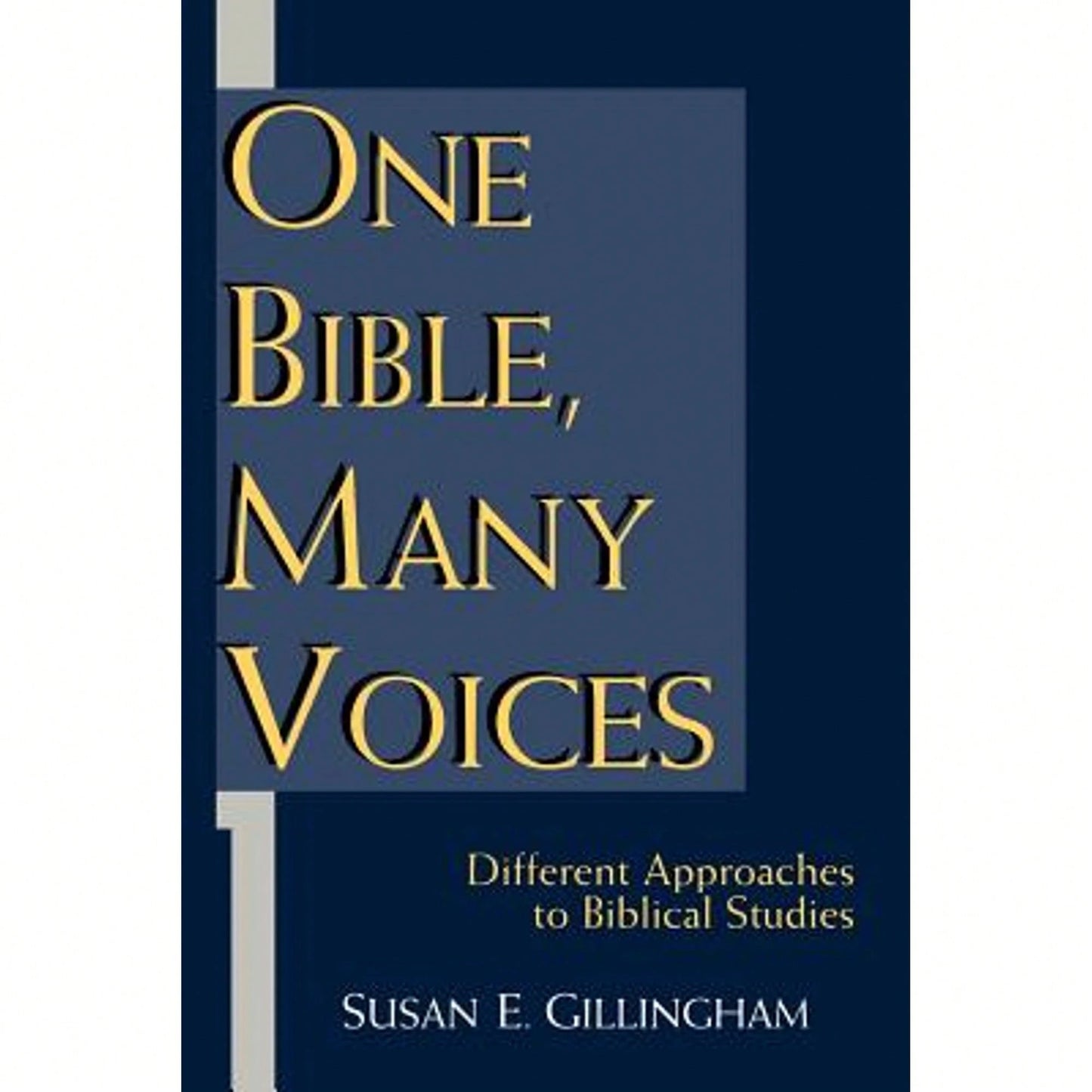 Pre-Owned One Bible, Many Voices: Different Approaches To Biblical Studies (Paperback) By Susan E Gillingham