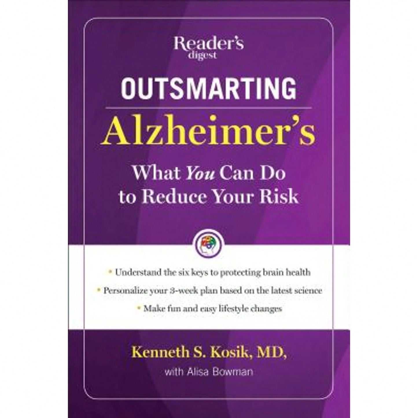 Pre-Owned Outsmarting Alzheimer's: What You Can Do To Reduce Your Risk (Hardcover) By Kenneth S Kosik